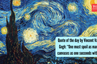 Quote of the day by Vincent Van Gogh: “One must spoil as many canvases as one succeeds with"