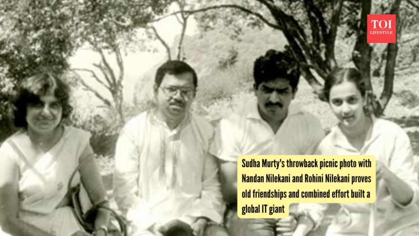 Sudha Murthy's throwback picnic photo with Nandan Nilekani and Rohini Nilekani proves old friendships and combined effort bui