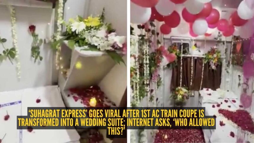 ‘Suhagrat Express’ goes viral after 1st AC train coupe is transformed into a wedding suite; internet asks, ‘Who allowed