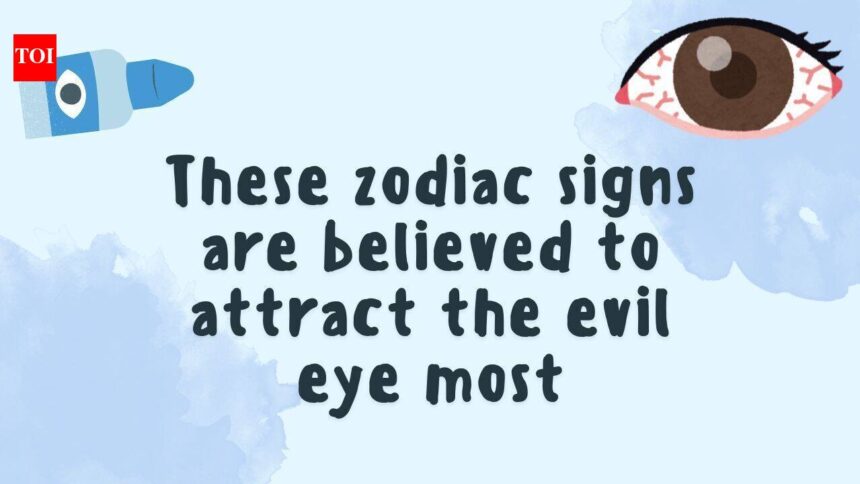 These zodiac signs are believed to attract the evil eye most