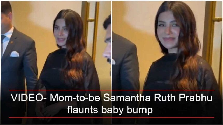 VIDEO: Mom-to-be Samantha Ruth Prabhu flaunts baby bump