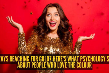 What psychology says about people who simply can't get enough of the colour gold