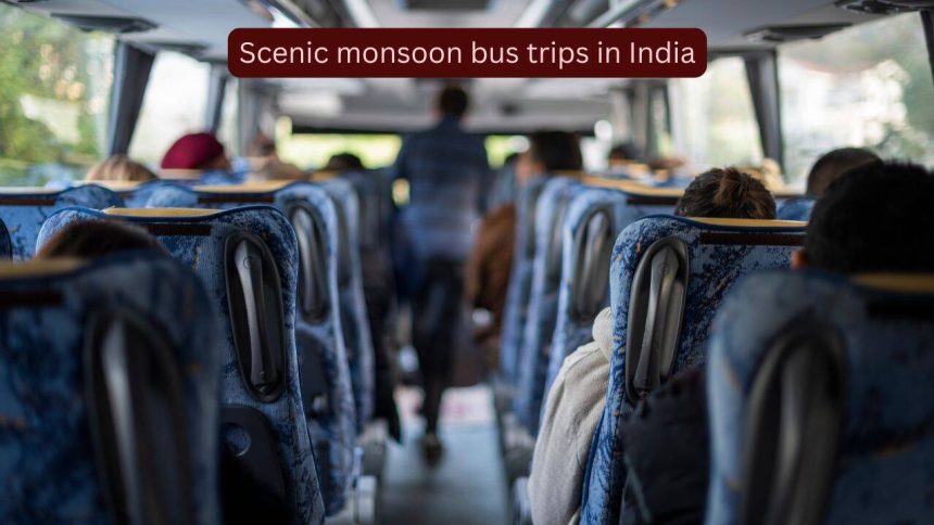 Scenic monsoon bus trips in India: Beautiful routes that should be on every traveller's bucket list
